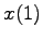 $x(1)$